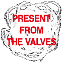 PRESENT FROM THE VALVES